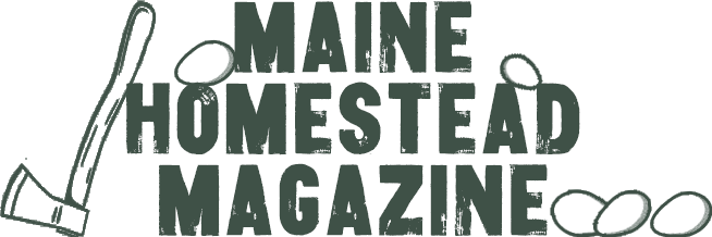 Maine Homestead Magazine